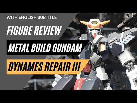 Metal Build Dynames Gundam Repair III Review | Mobile Suit Gundam
