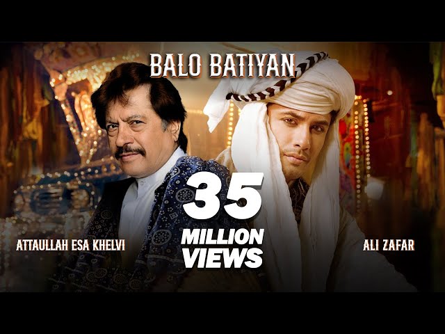 BALO BATIYAN - Ali Zafar X Atta Ullah Khan Esakhelvi class=