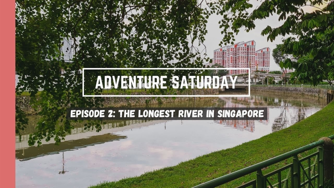 Walking along Singapore's Longest River, Kallang River || Adventure Saturdays