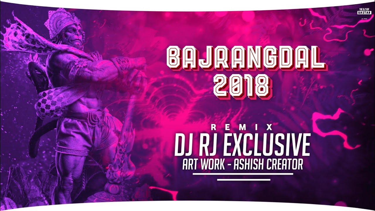 Bajrangdal 2018 DJ RJ Exclusive