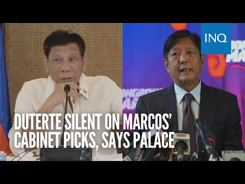 Duterte silent on Marcos’ Cabinet picks, says Palace