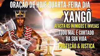 QUARTA FEIRA DIA DE XANGO PARA AFASTAR INIMIGOS PROTEÇÃO CONTRA O MAL ABRIR CAMINHOS PEÇA JUSTIÇA