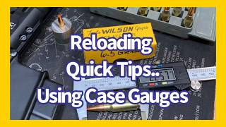 Reloading Tips, Using A Wilson Case Gauge to check the shoulder bump and overall case length.
