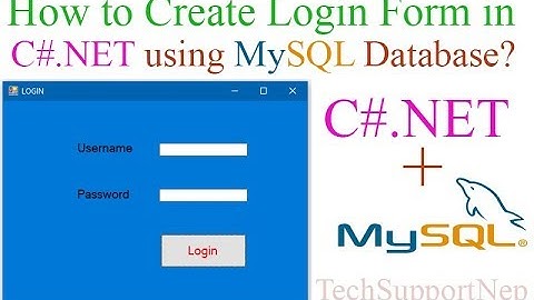 How to Create Login Form in C#.NET using MySQL Database?[With Source Code]