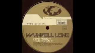 Bybo presents Wyndell Long - Them no do it