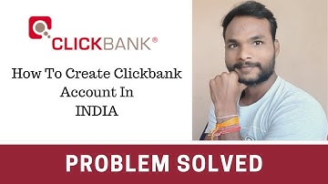 How To Create Clickbank Account In 2021 (Full Process Hindi)