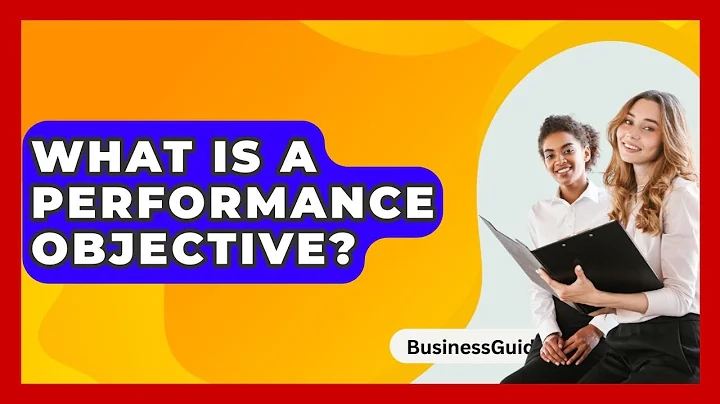 What Is A Performance Objective? - BusinessGuide360.com