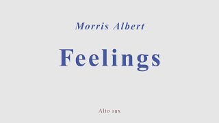 Morris Albert - Feelings. Alto sax cover