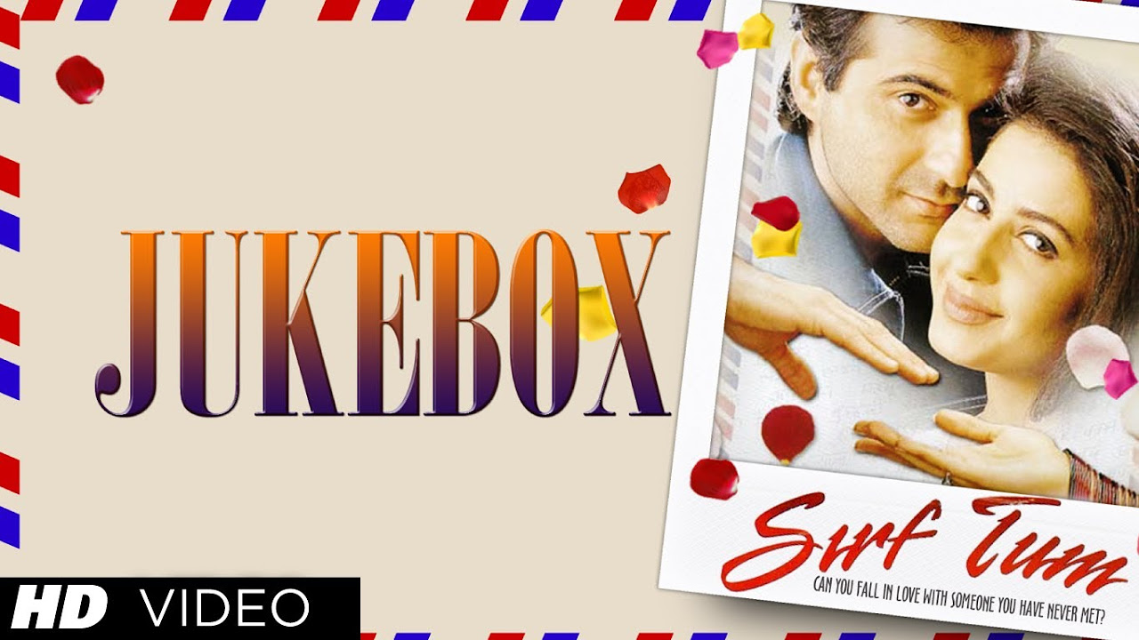 Sirf Tum Movie Audio Jukebox  Sanjay Kapoor Priya Gill Sushmita Sen