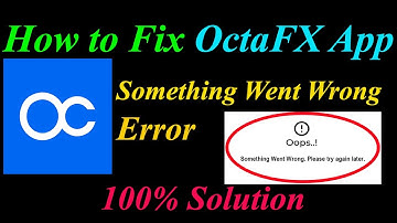 How to Fix OctaFX  Oops - Something Went Wrong Error in Android & Ios - Please Try Again Later