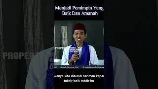 Menjadi Pemimpin Yang Baik Dan Amanah shorts uas pemimpin