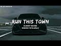 Run This Town Slowed Reverb Dhandanyoliwala Xvir Girewal