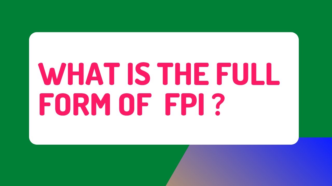 FPI FULL FORM PART 157 YouTube FPI FULL FORM PART 157 YouTube