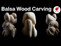 Intro to Balsa Wood Sculpture Carving Techniques Intro to Balsa Wood Sculpture Carving Techniques