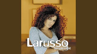 Video thumbnail of "Larusso   - Tu m'oublieras (Unforgetable Mix)"