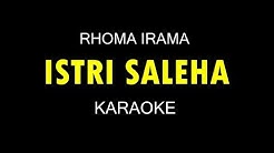 ISTRI SALEHA - Rhoma Irama (Karaoke/Lirik)  - Durasi: 6:09. 