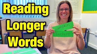 Blending Sounds in Syllables to Decode Longer Words