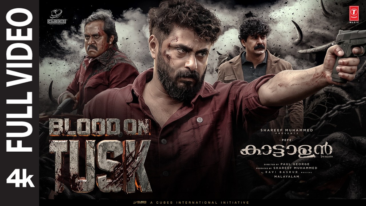 Full Video: Blood On Tusk | Kattalan | Ravi Basrur | Pepe | Shareef Muhammed |Dushara | Sunil |Kabir