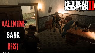 The Valentine Bank Heist Red Dead Redemotion 2