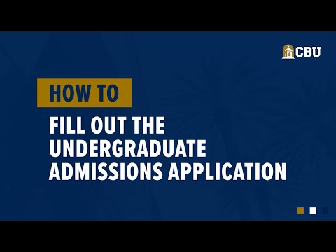 How to fill out the undergraduate admissions application at California Baptist University.