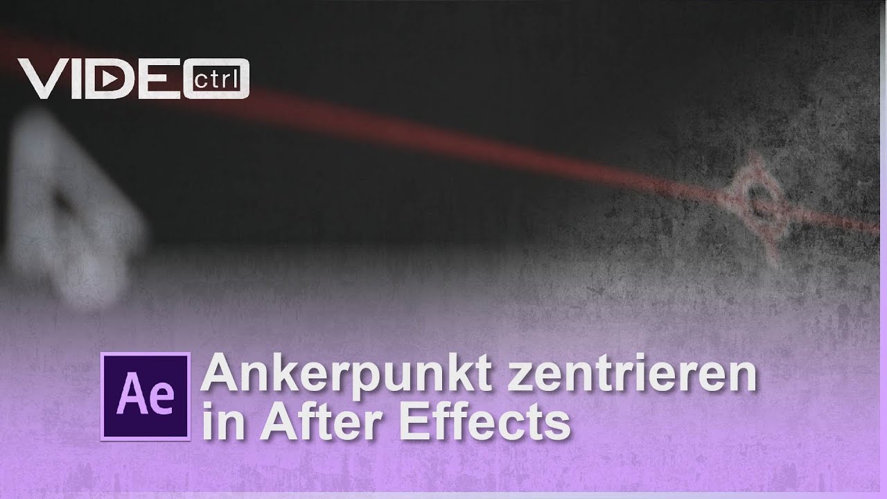 Update Ankerpunkt in After Effects zentrieren