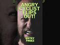 Angry Cyclist Flips Out!😭 #shorts  #bikelife #ebikes