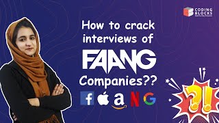 How to crack the interviews of FAANG Companies