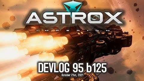 Astrox Imperium DEVLOG 95 (10/21/21) #Spacegame #SpaceSim #Openworld