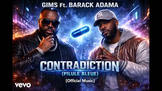 GIMS Ft. Barack Adama - Contradiction (Pilule Bleue) (Official Music)