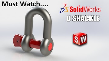 Solidworks Basic Tutorial-47 | D SHACKLE | IN SOLIDWORKS | MUST WATCH...