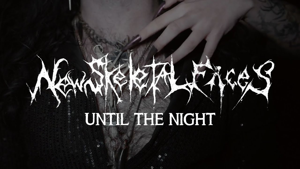 New Skeletal Faces - Until the Night - official video (taken from the album Until The Night)