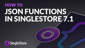 Getting Started with JSON in SingleStore