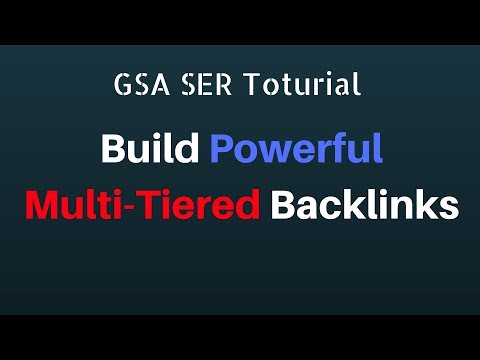 GSA SER Tutorial - Build Powerful Multi-Tier Backlinks 2018