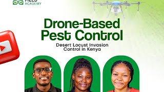 Drone-Based Pest Control: Desert Locust Invasion Control in Kenya (Agric. 4.0 webinar)
