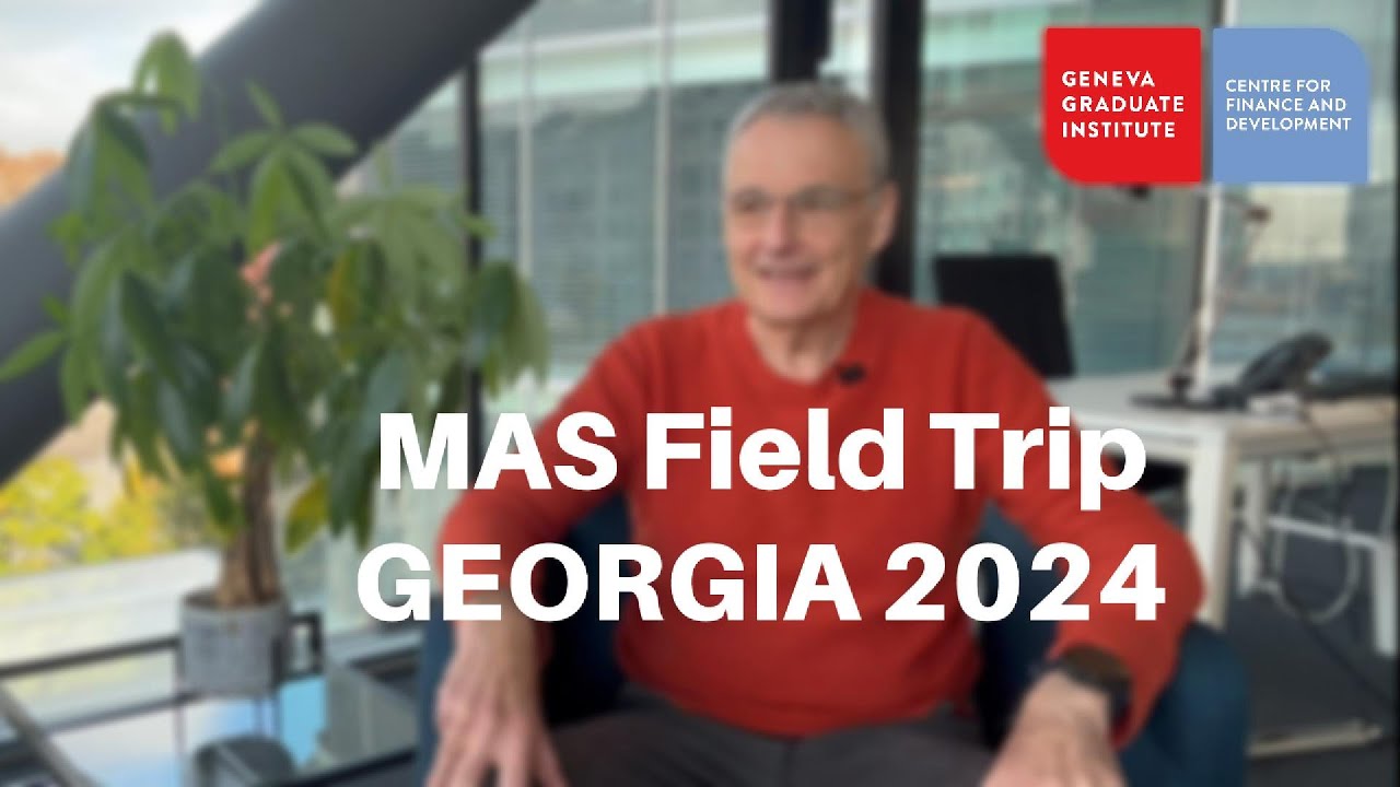 Field Trip to Georgia 2024 |  MAS in Sustainable Finance and Development | Geneva Graduate Institute