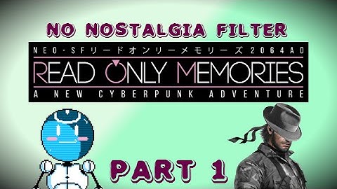 Read Only Memories #1 - Welcome to the World of Journalism - No Nostalgia Filter