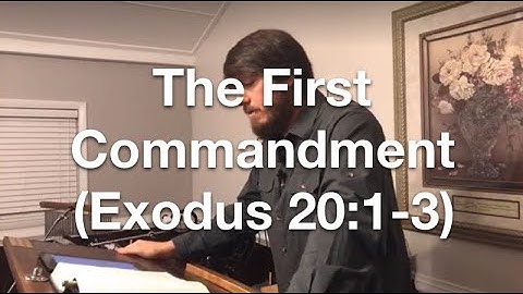 The First Commandment (Exodus 20:1-3)
