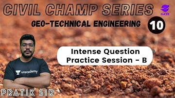 Intense Question Practice Session - B | L 10 | Geotechnical | GATE 2022 | Pratik Sir