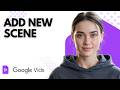 How to Add a New Scene in Google Vids (2026 Step-by-Step Guide)