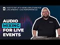How to Set Up a Mixing Structure for Live Streams and Live Performances
