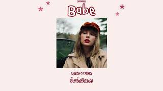 Taylor Swift - Babe (Taylor's Version) (From The Vault) [THAISUB] #แปล
