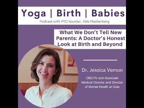 What We Don’t Tell New Parents: A Doctor’s Honest Look at Birth and Beyond with Dr. Jessica Vernon