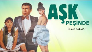 Aşk Peşinde Türk Filmi Full İlyas Salman Nazan Ayas