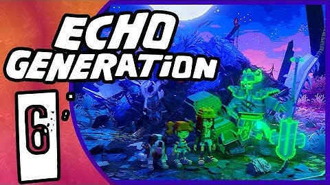Echo Generation Walkthrough Part 6 (Xbox One) No Commentary