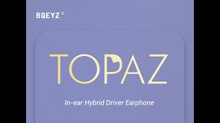 BQEYZ TOPAZ in ear monitor