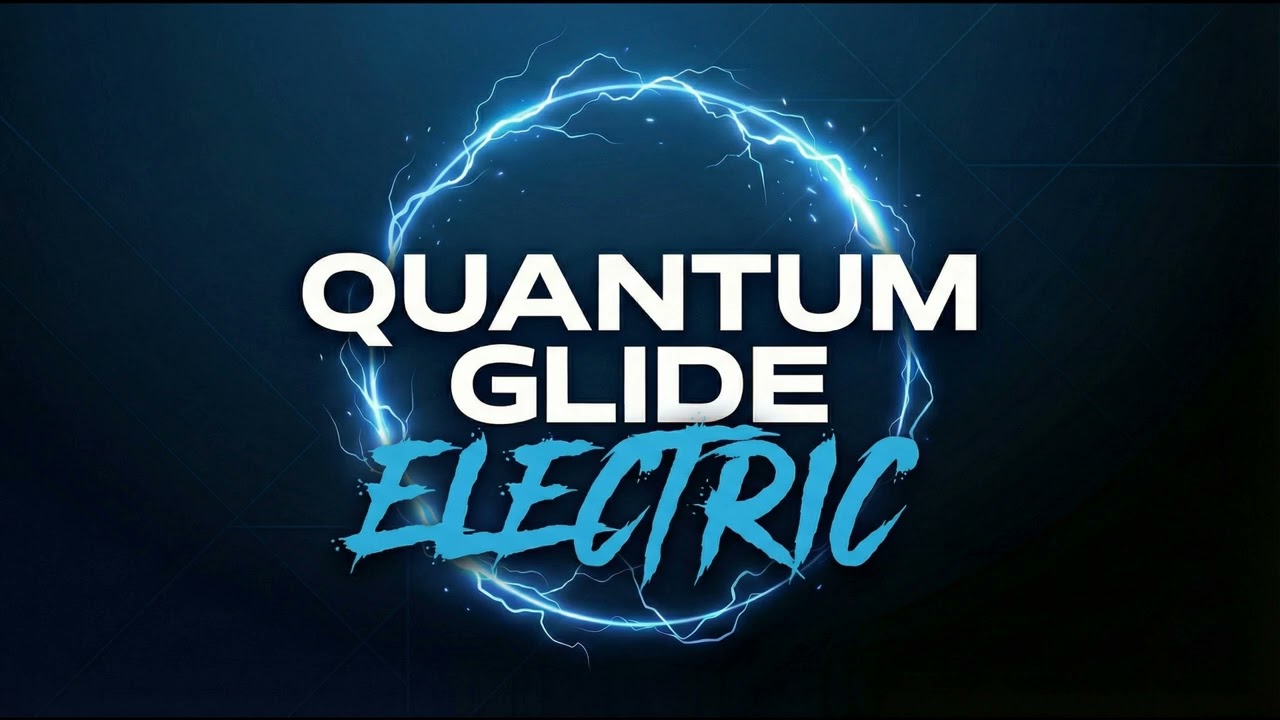 Watch Quantum Glide - Electric on YouTube Watch Quantum Glide - Electric on YouTube