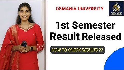 1ST SEMESTER RESULTS RELEASED ! OSMANIA UNIVERSITY - @shivanipallela
