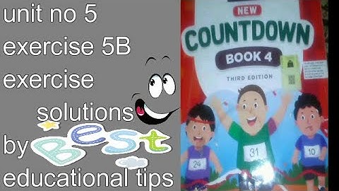 COUNTDOWN BOOK 4, CLASS 4, EX 5B SOLVED, PG NO  116 TO 119, by educational tips