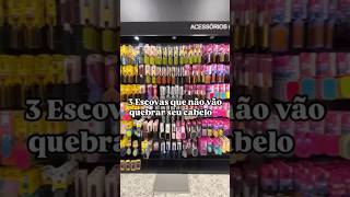 3 Escovas Que Não Quebrar Seu Cabelo.