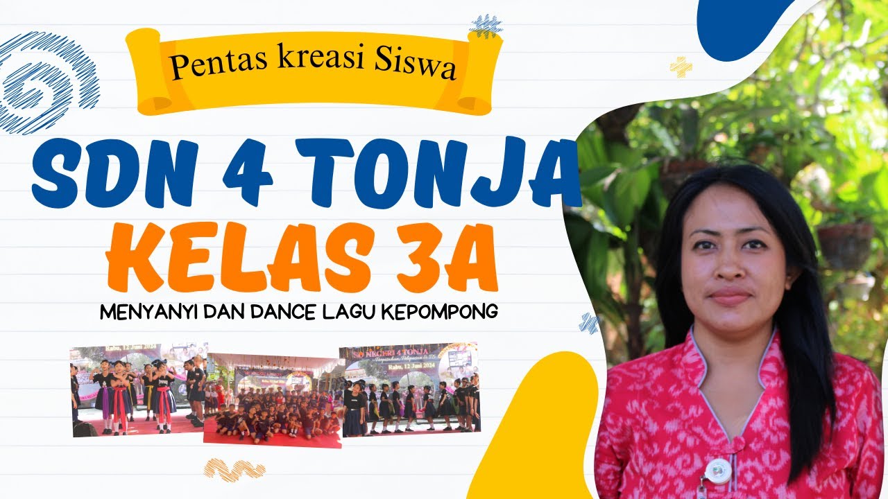 PENTAS KREASI SISWA - MENYANYI DAN DANCE LAGU KEPOMPONG  - KELAS 3A - SDN 4 TONJA - DENPASAR